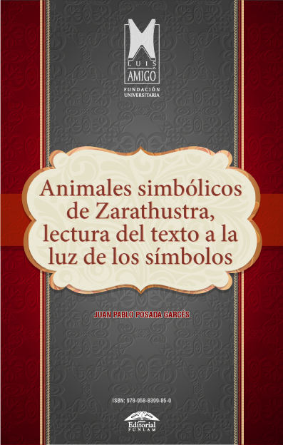 Animales simbólicos de Zarathustra, lectura del texto a la luz de los símbolos