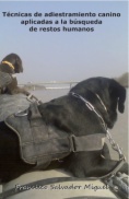 Técnicas de adiestramiento canino aplicadas a la búsqueda de restos humanos