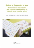 Sobre el aprender a leer: acerca de las inquietudes que suscita la elección de un método para enseñar a leer