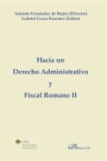 Hacia un Derecho administrativo y fiscal romano II