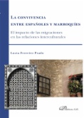 La convivencia entre españoles y marroquíes : El impacto de las migraciones en las relaciones interculturales