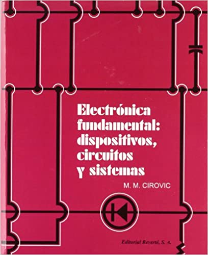 Electrónica fundamental: dispositivos, circuitos y sistemas