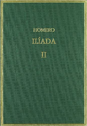 Ilíada. Vol. II. Cantos IV-IX
