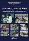 Fisioterapia en neonatología. Tratamiento fisioterápico y orientaciones a los padres