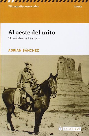 Al oeste del mito. 50 wésterns básicos