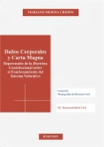 Daños corporales y Carta Magna. Repercusión de la doctrina Constitucional sobre el funcionamiento del sistema valorativo