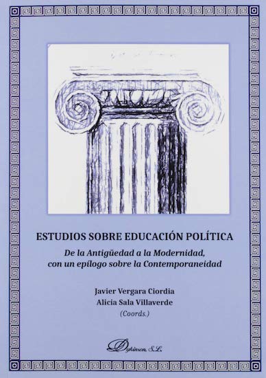 Estudios sobre educación política : de la antigüedad a la modernidad, con un epílogo sobre la contemporaneidad