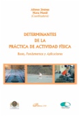 Determinantes de la práctica de actividad física. Bases, fundamentos y aplicaciones