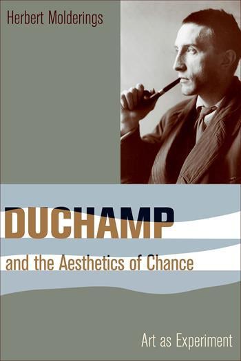 Duchamp and the Aesthetics of Chance