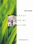Grass For My Pillow