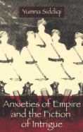 Anxieties of Empire and the Fiction of Intrigue