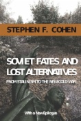 Soviet Fates and Lost Alternatives