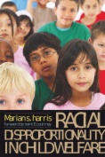 Racial Disproportionality in Child Welfare