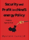 Security and Profit in China’s Energy Policy