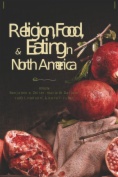 Religion, Food, and Eating in North America