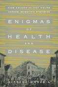 Enigmas of Health and Disease