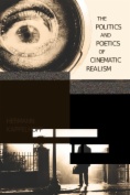 The Politics and Poetics of Cinematic Realism