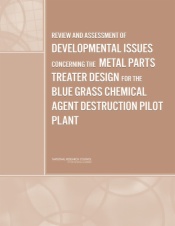 Review and Assessment of Developmental Issues Concerning the Metal Parts Treater Design for the Blue Grass Chemical Agent Destruction Pilot Plant