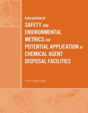 Evaluation of Safety and Environmental Metrics for Potential Application at Chemical Agent Disposal Facilities