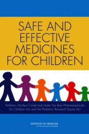 Safe and Effective Medicines for Children