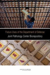 Future Uses of the Department of Defense Joint Pathology Center Biorepository