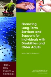 Financing Long-Term Services and Supports for Individuals with Disabilities and Older Adults