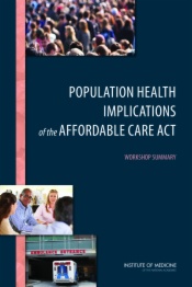 Population Health Implications of the Affordable Care Act