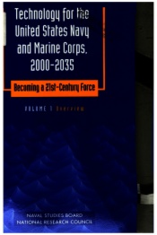 Technology for the United States Navy and Marine Corps, 2000-2035: Becoming a 21st-Century Force