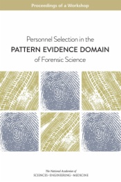 Personnel Selection in the Pattern Evidence Domain of Forensic Science