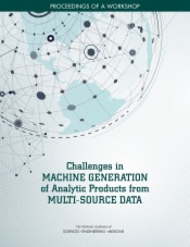 Challenges in Machine Generation of Analytic Products from Multi-Source Data