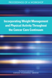 Incorporating Weight Management and Physical Activity Throughout the Cancer Care Continuum