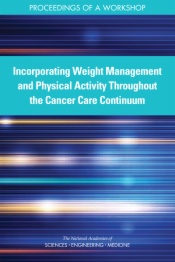 Incorporating Weight Management and Physical Activity Throughout the Cancer Care Continuum