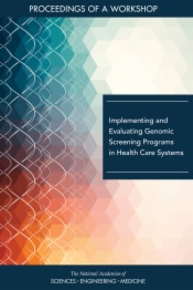 Implementing and Evaluating Genomic Screening Programs in Health Care Systems