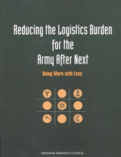 Reducing the Logistics Burden for the Army After Next