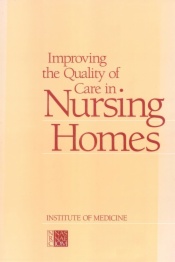 Improving the Quality of Care in Nursing Homes