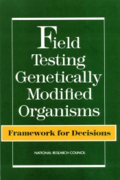 Field Testing Genetically Modified Organisms