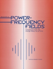 Research on Power-Frequency Fields Completed Under the Energy Policy Act of 1992