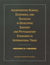 Incorporating Science, Economics, and Sociology in Developing Sanitary and Phytosanitary Standards in International Trade