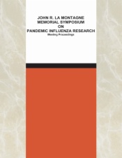 John R. La Montagne Memorial Symposium on Pandemic Influenza Research