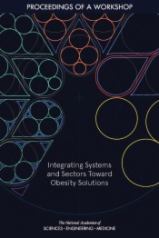 Integrating Systems and Sectors Toward Obesity Solutions