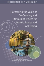 Harnessing the Value of Co-Creating and Stewarding Places for Health, Equity, and Well-Being