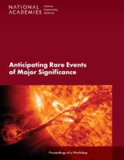 Anticipating Rare Events of Major Significance