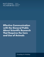 Effective Communication with the General Public About Scientific Research That Requires the Care and Use of Animals