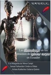 Las dilataciones en los procesos de habeas corpus en Ecuador