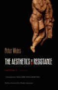 The Aesthetics of Resistance, Volume I