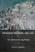 Life between Two Deaths, 1989-2001