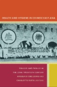 Health and Hygiene in Chinese East Asia