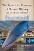 American Museum of Natural History and How It Got That Way