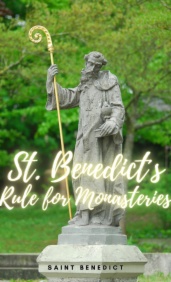 St. Benedict´s Rule for Monasteries