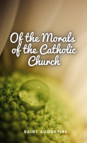 Of the Morals of the Catholic Church